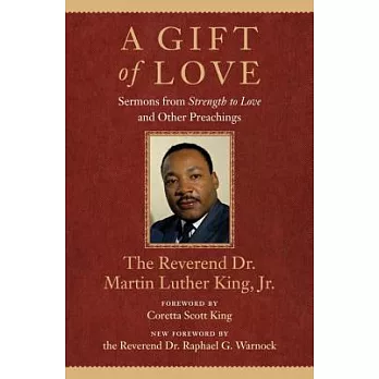 A gift of love : sermons from Strength to love and other preachings /
