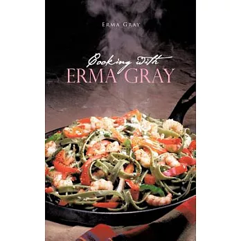 Cooking With Erma Gray
