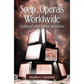 Soap Operas Worldwide: Cultural and Serial Realities
