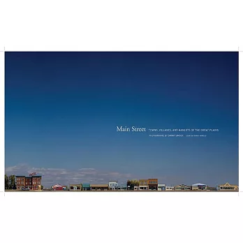 Main Street: Towns, Villages, and Hamlets of the Great Plains