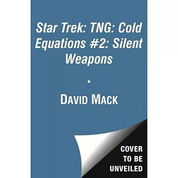 Star Trek. the next generation. Cold equations (2) : Silent weapons /