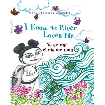 I Know the River Loves Me / Yo Se Que el Rio Me Ama