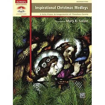 Inspirational Christmas Medleys: 9 Solo Piano Arrangements of Timeless Carols, Advanced Piano