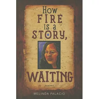 How Fire Is a Story, Waiting