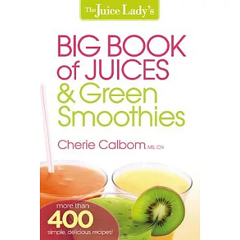 The Juice Lady’s Big Book of Juices & Green Smoothies