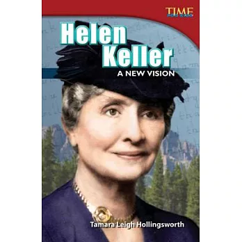 Helen Keller: A New Vision (Advanced Plus)