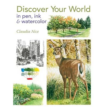Discover Your World in Pen, Ink & Watercolor