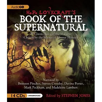 H. P. Lovecraft’s Book of the Supernatural: 20 Classic Tales of the Macabre, Chosen by the Master of Horror Himself