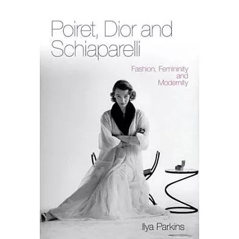 Poiret, Dior and Schiaparelli