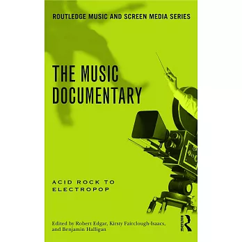 The Music Documentary: Acid Rock to Electropop