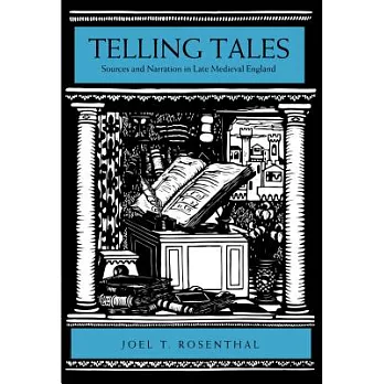 Telling Tales: Sources and Narration in Late Medieval England
