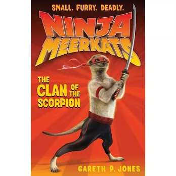 Ninja Meerkats(1) : The clan of the scoprion /