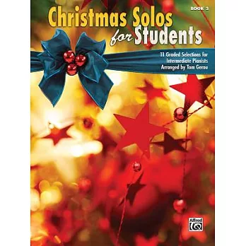 Christmas Solos for Students: 11 Graded Selections for Intermediate Pianists