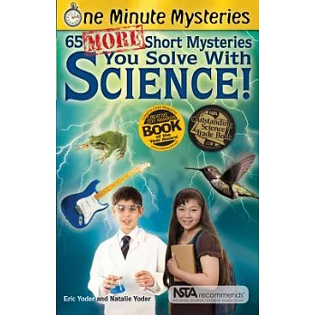 65 More Short Mysteries You Solve with Science!