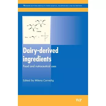 Dairy-Derived Ingredients: Food and Nutraceutical Uses