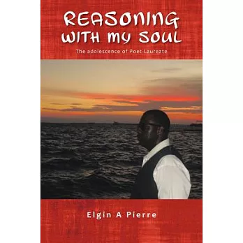 Reasoning With My Soul: The Adolescence of Poet Laureate