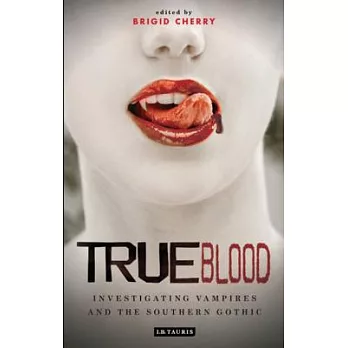 True Blood: Investigating Vampires and Southern Gothic