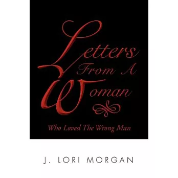 Letters from a Woman Who Loved the Wrong Man