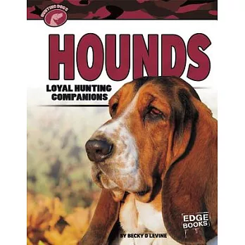 Hounds : loyal hunting companions