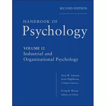 Handbook of Psychology, Industrial and Organizational Psychology