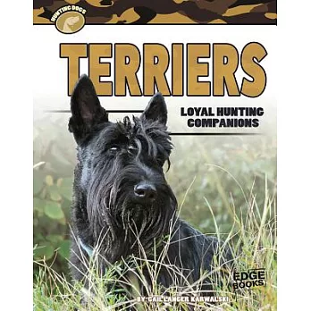 Terriers : loyal hunting companions /