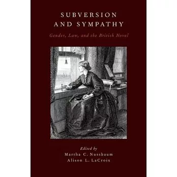 Subversion and Sympathy: Gender, Law, and the British Novel