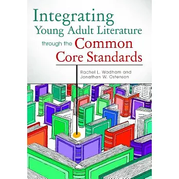 Integrating young adult literature through the common core standards /