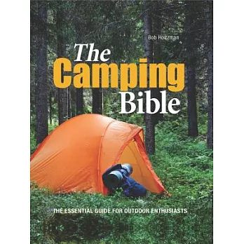 The Camping Bible: The Essential Guide for Outdoor Enthusiasts