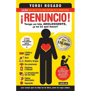 ¡Renuncio! / I Give Up!: Tengo un hijo adolescente, ¡y no sé qué hacer! / I have a teenage son, and do not know what to do!