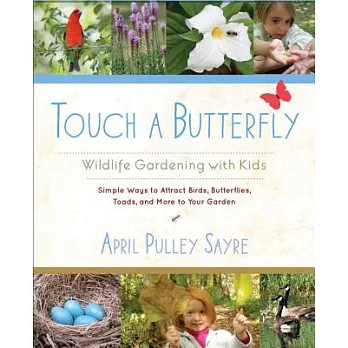 Touch a Butterfly: Wildlife Gardening With Kids