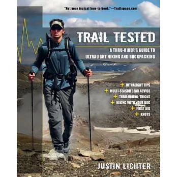 Trail Tested: A Thru-Hiker’s Guide to Ultralight Hiking and Backpacking