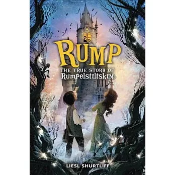 Rump: The True Story of Rumpelstiltskin