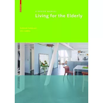 Living for the Elderly: A Design Manual