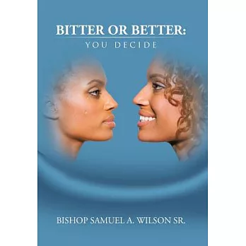 Bitter or Better: You Decide