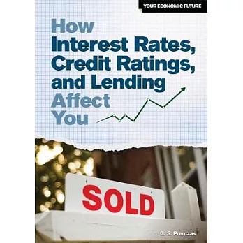 How Interest Rates, Credit Ratings, and Lending Affect You