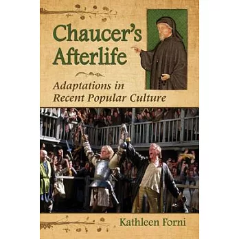 Chaucer’s Afterlife: Adaptations in Recent Popular Culture