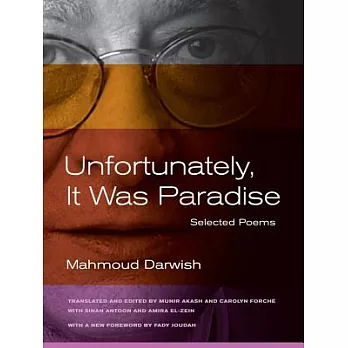 Unfortunately, It Was Paradise: Selected Poems