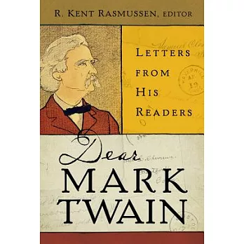 Dear Mark Twain: Letters from His Readers