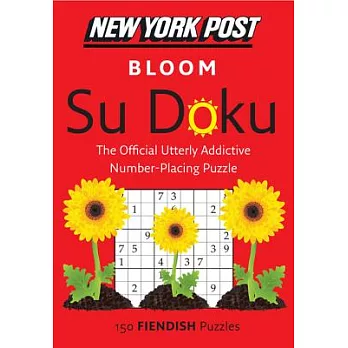 New York Post Bloom Su Doku: 150 Fiendish Puzzles