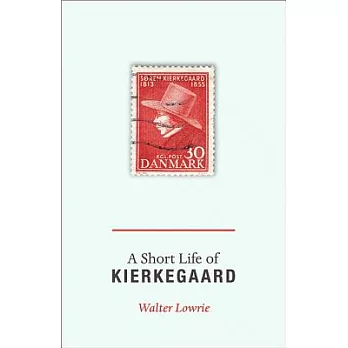 A Short Life of Kierkegaard