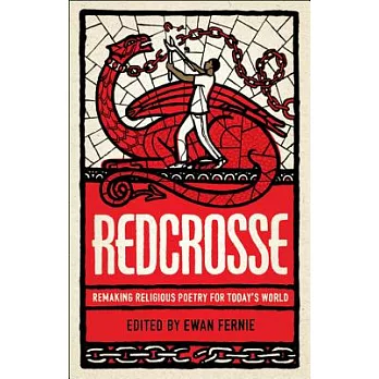 Redcrosse: Remaking Religious Poetry for Today’s World