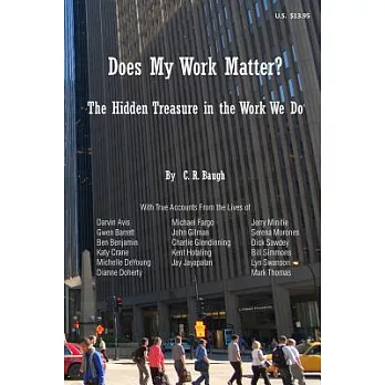 Does My Work Matter?: The Hidden Treasure in the Work We Do