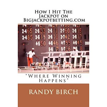 How I Hit the Jackpot on BigJackpotBetting.com: Where Winning Happens