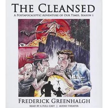 The Cleansed: A Postapocalyptic Adventure of Our Times, Season 1