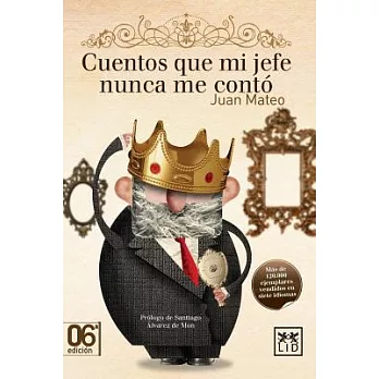Cuentos que mi jefe nunca me conto / Stories That Boss Never Told Me