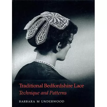 Traditional Bedfordshire Lace: Technique and Patterns