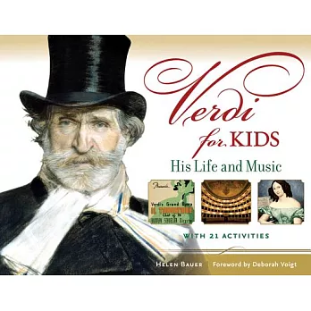 Verdi for Kids: His Life and Music: With 21 Activities