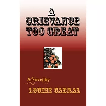 A Grievance Too Great