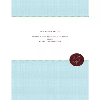 The South Builds: New Architecture in the Old South