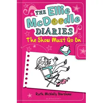 The Ellie McDoodle diaries : the show must go on